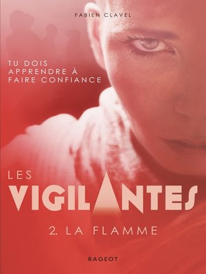 cover image of Les vigilantes--La flamme
